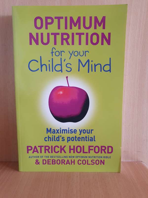 Optimum Nutrition for Your Child`s Mind: Patrick Holford (Paperback)