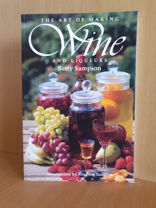 The Art of Making Wine and Liqueurs: Betty Sampson (Paperback)