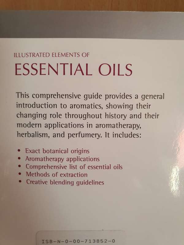 Illustrated Elements of Essential Oils - Guide to the medicinal and therapeutic uses: Julia Lawless