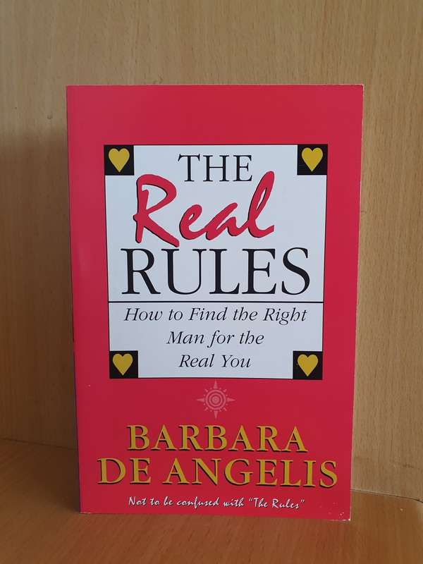 The Real Rules - How to Find the Right Man for the Real You: Barbara De Angelis (Paperback)