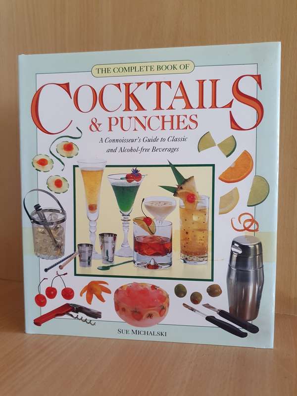 The Complete Book of Cocktails & Punches : Sue Michalski (Hardcover)