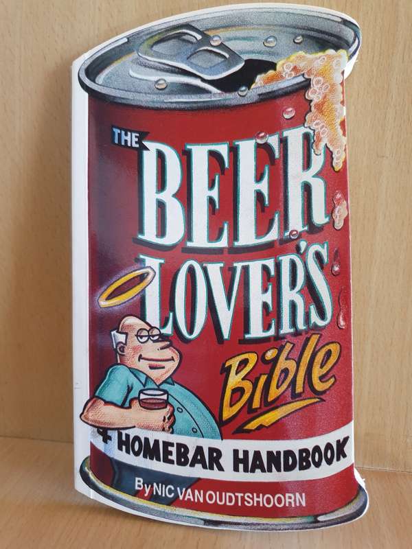 The Beer Lover`s Bible Homebar Handbook by Nic van Oudshoorn (Paperback)