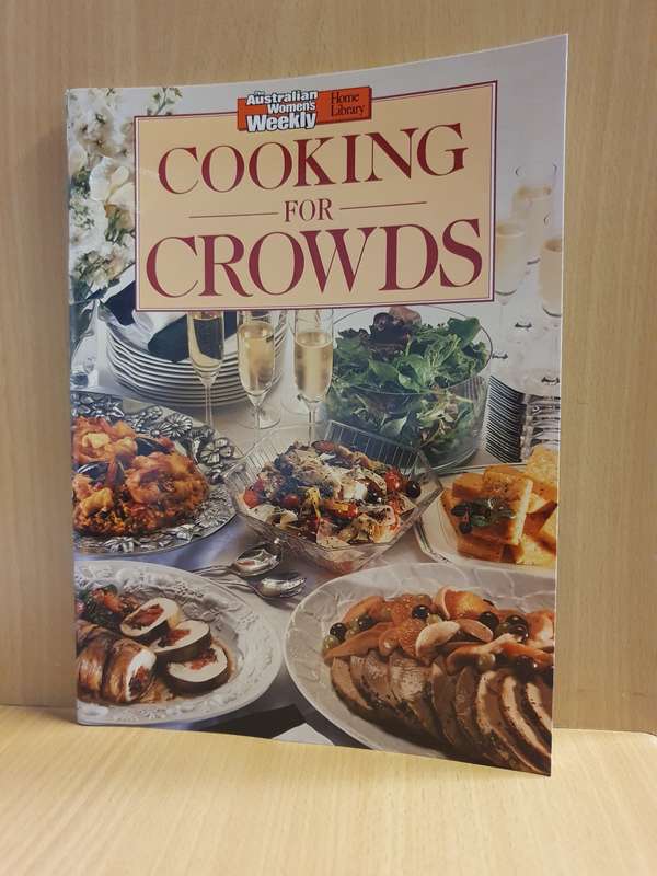 The Australian Women`s Weekly - Cooking for Crowds (Paperback)