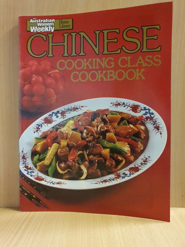 The Australian Women`s Weekly - Chinese Cooking Class Cookbook (Paperback)