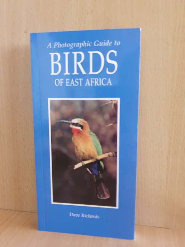 A Photographic Guide to Birds of East Africa: Dave Richards (Paperback)