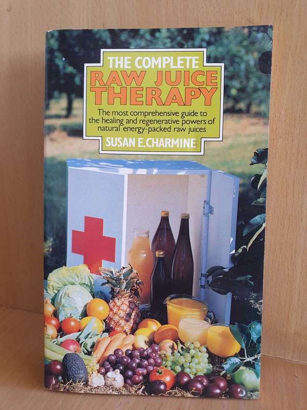 The Complete Raw Juice Therapy : Susan E. Charmine (Paperback)