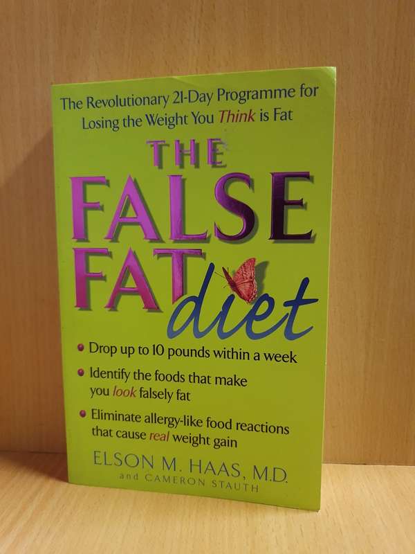 The False Fat Diet: Elson M. Haas, M.D. (Paperback)