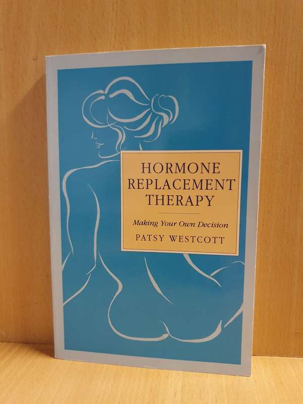 Hormone Replacement Therapy : Patsy Westcott (Paperback)