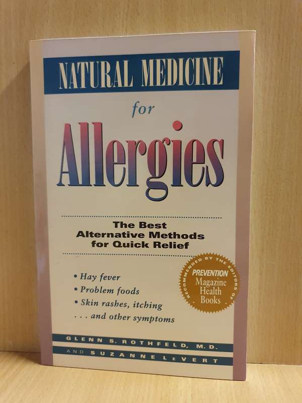Natural Medicine for Allergies: Glenn S. Rothfeld, Suzanne LeVert (Paperback)