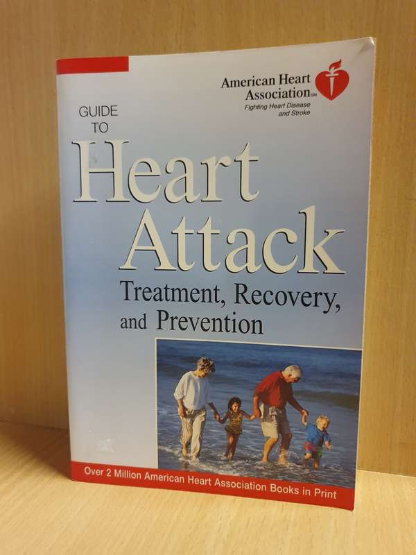Guide to Heart Attack - Treatment, Recovery and Prevention (Paperback)