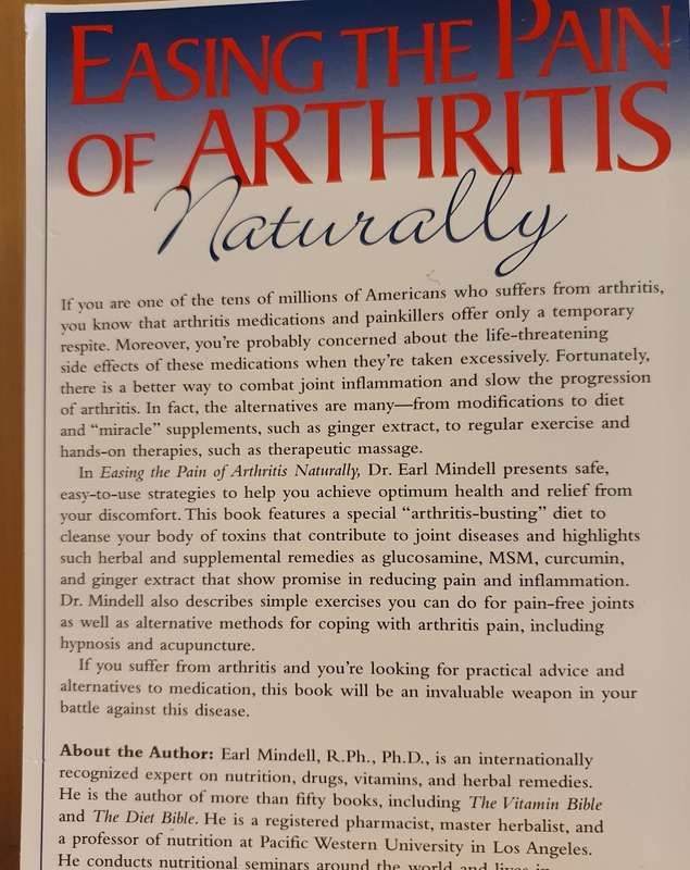 Easing the Pain of Arthritis Naturally: Earl mindell, R.Ph., Ph.D. (Paperback)