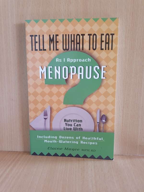 Tell Me What to Eat As I Approach Menopause: Elaine Magee MPH.RD (Paperback)