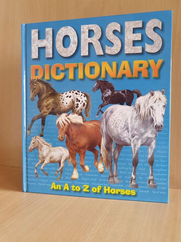 Horses Dictionary - An A to Z of Horses (Hardcover)