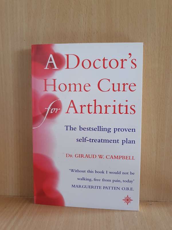 A Doctor`s Home Cure for Arthritis (Paperback)