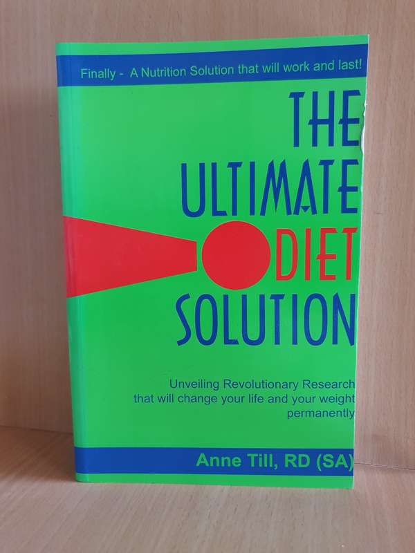 The Ultimate Diet Solution: Anne Till, RD (SA) Paperback