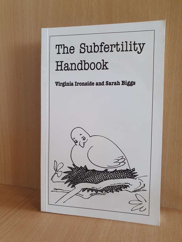 The Subfertility Handbook: Virginia Ironside and Sarah Biggs (Paperback)