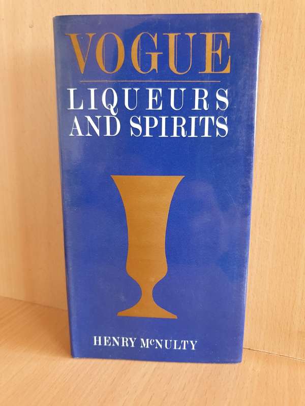 Vogue Liqueurs and Spirits : Henry McNulty (Hardcover)