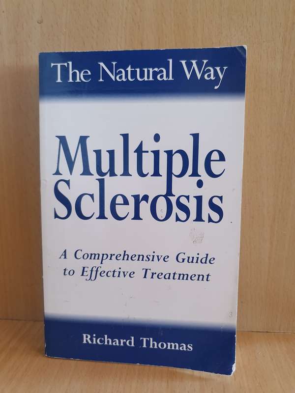 Multiple Sclerosis - A Comprehensive Guide to Effective Treatment: Richard Thomas (Paperback)