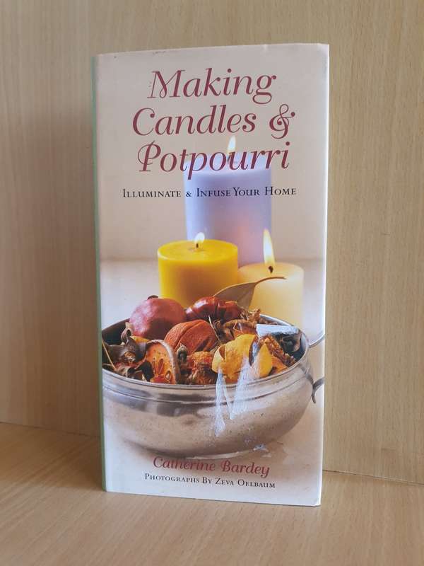 Making Candles & Potpourri : Catherine Bardey (Hardcover)
