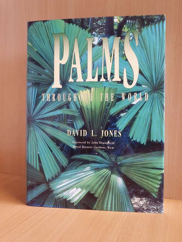 Palms Throughout the World : David L. Jones (Hardcover)