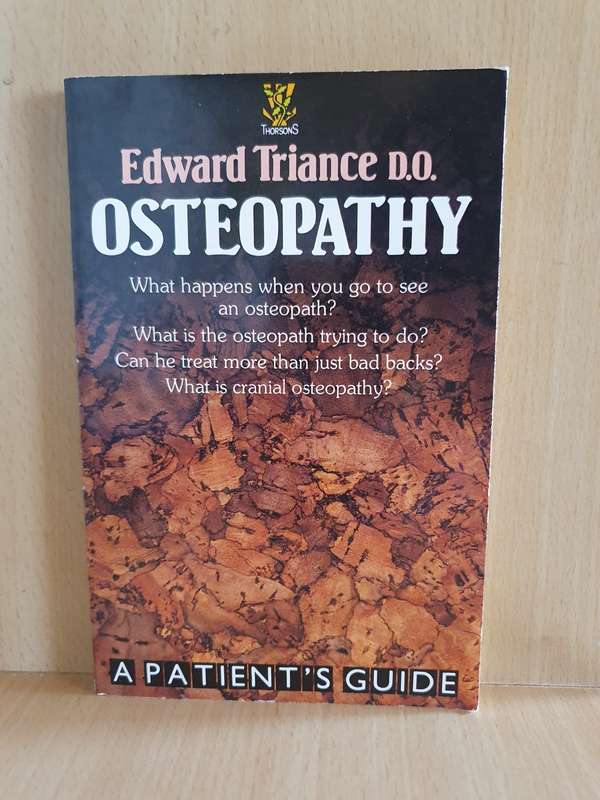 Osteopathy - A Patient`s Guide: Edward Triance D.O. (Paperback)
