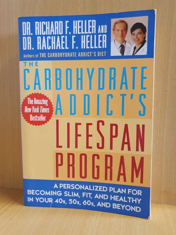 Carbohydrate Addicts Lifespan Program: Dr. Richard F. Heller, Dr. Rachael F. Heller