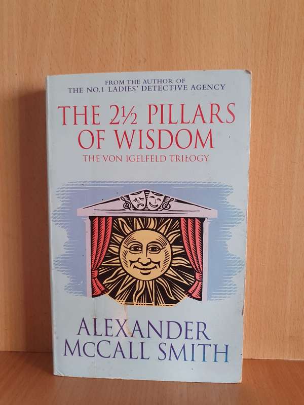 The 2 1/2 Pillars of Wisdom: Alexander McCall Smith (Paperback)
