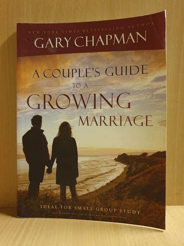 A Couple`s Guide to a Growing Marriage: Gary Chapman (Paperback)