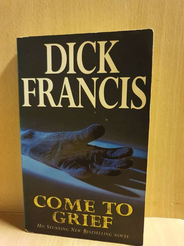 Come to Grief: Dick Francis (Paperback)