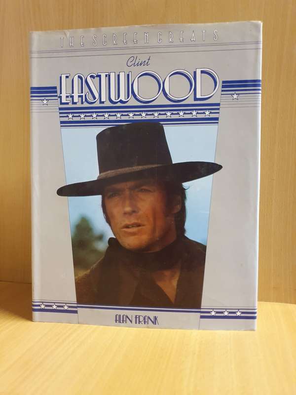 The Screen Greats - Clint Eastwood : Alan Frank (Hardcover)