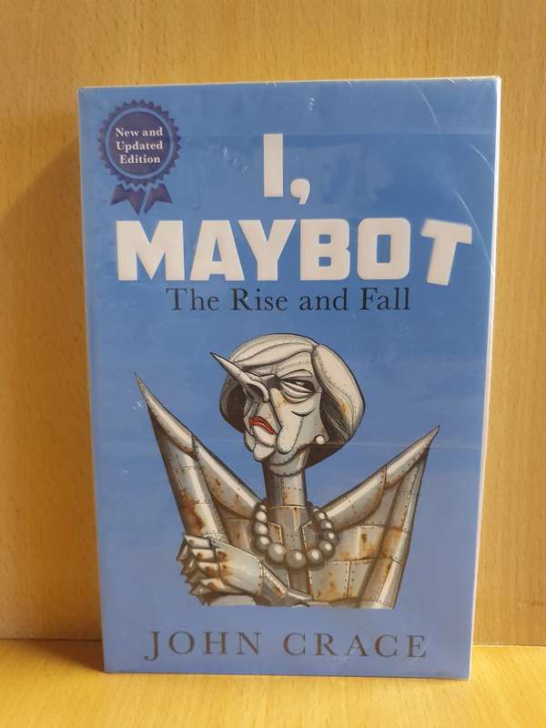 I, Maybot - The Rise and Fall : John Grace (Paperback)