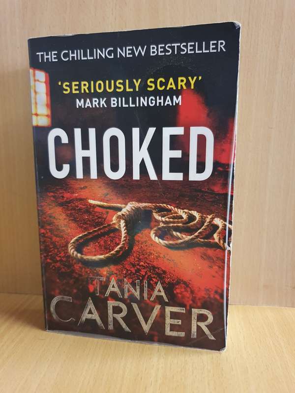 Choked: Tania Carver (Paperback)