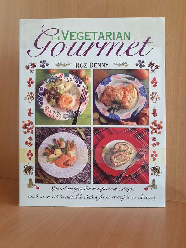 The Vegetarian Gourmet : Roz Denny (Hardcover)