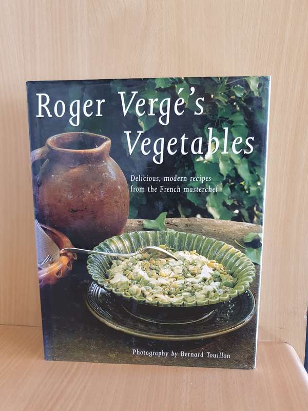 Roger Verge`s Vegetables - Delicious, modern recipes from the French masterchef (Hardcover)