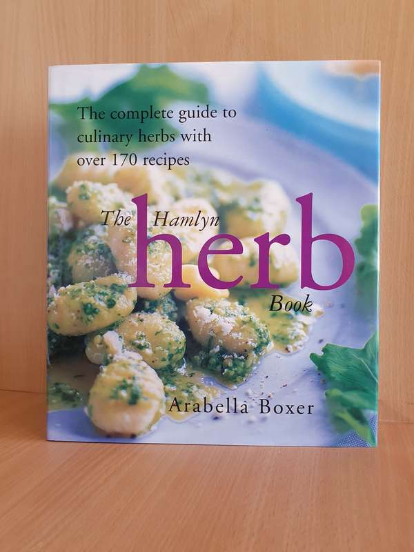 The Hamlyn Herb Book - The complete guide to culinary herbs with over 170 recipes: Arabella Boxer