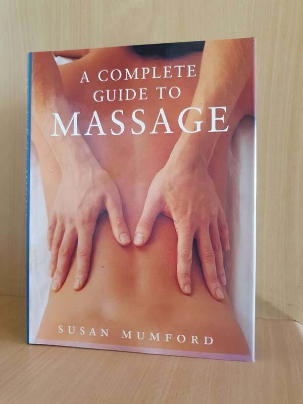 A Complete Guide to Massage: Susan Mumford (Hardcover)