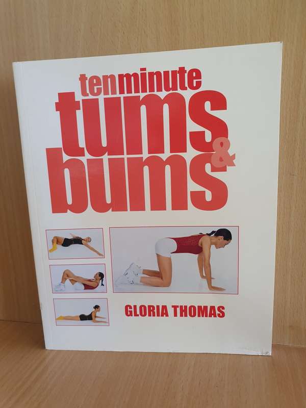 Ten Minute Tums & Bums : Gloria Thomas (Paperback)