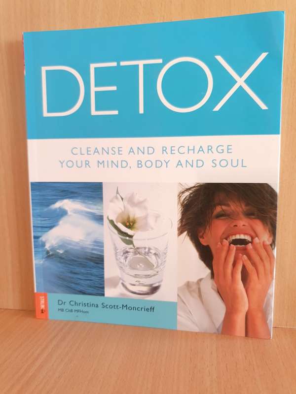 Detox - Cleanse and Recharge Your Mind, Body and Soul : Dr Christina Scott-Moncrieff (Paperback)