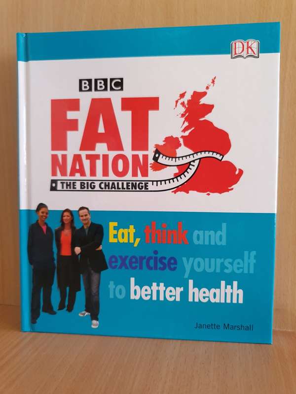 BBC - Fat Nation - Eat, think and exercise yourself to better health: Janette Marshall (Hardcover)
