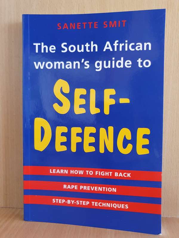 The South African Woman`s Guide to Self Defence: Sanette Smit (Paperback)