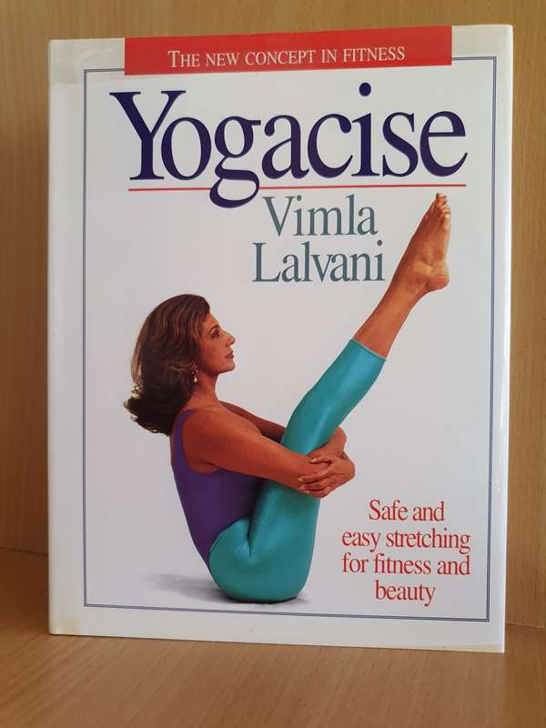 Yogacise - Safe and Easy Stretching for Fitness and Health: Vimla Lalvani (Hardcover)