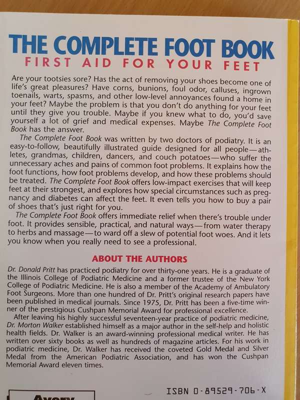 The Complete Foot Book - First Aid for Your Feet: Dr. Donald S. Pritt, Dr. Morton Walker (Paperback)