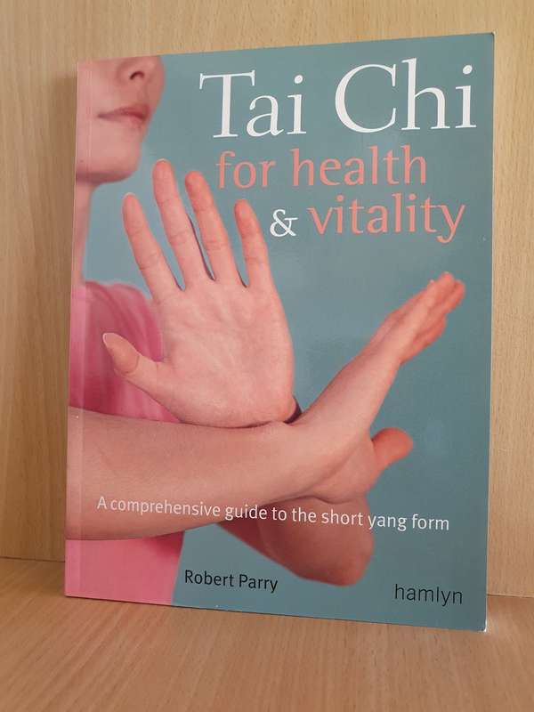 Hamlyn - Tai Chi for health & vitality - A comprehensive guide to the short yang form: Robert Parry