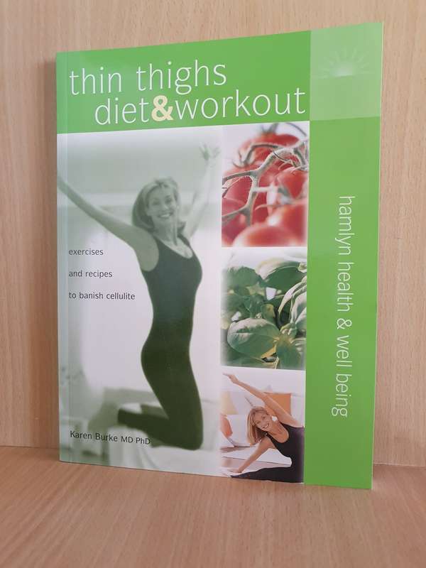 Hamlyn Health & Well Being - Thin Thighs Diet & Workout : Karen Burke MD PhD (Paperback)