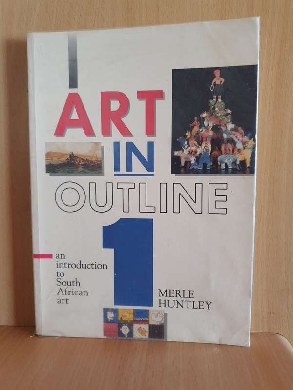 Art in Outline - An Introduction to South African Art: Merle Huntley (Paperback)