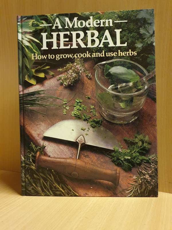 A Modern Herbal - How to grow, cook and use herbs Edited by Violet Stevenson (Hardcover)