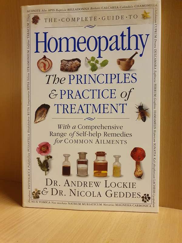 Homeopathy - The Principles & Practice of Treatment: Dr. Andrew Lockie & Dr. Nicola Geddes hardcover