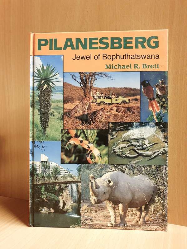 Pilansberg - Jewel of Bophuthatswana: Michael R. Brett (Hardcover)