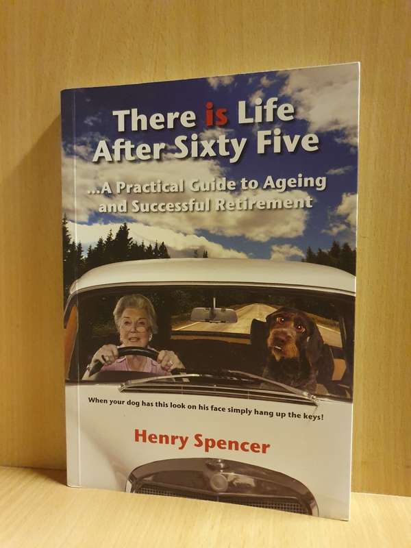 There is Life After Sixty Five: Henry Spencer (Paperback)
