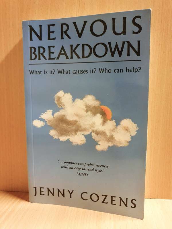 Nervous Breakdown - What is it? What causes it? What can help?  :  Jenny Cozens (Paperback)